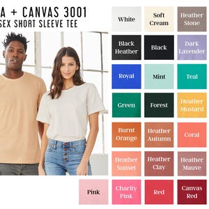 May include: Two people wearing unisex short sleeve tees in the image. The shirts are available in a variety of colors, including white, black, and orange. The text "BELLA + CANVAS 3001 UNISEX SHORT SLEEVE TEE" is displayed at the top of the image.