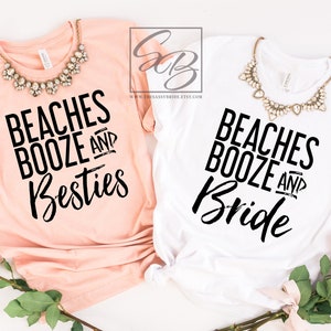 Beaches Booze and Bride. Beaches Booze and Besties. UNISEX FIT. Beach Bachelorette Shirts, Girls Trip Shirts, Beach Shirts S133 BPS