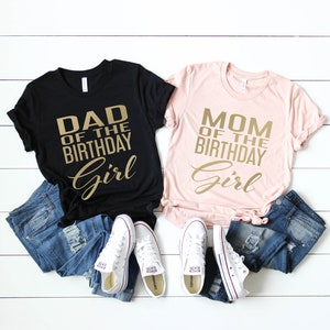 Parents of the Birthday Girl *UNISEX FIT* Mom of the Birthday Girl Shirt, Dad of the Birthday Girl Shirt, Family of the Birthday Girl Shirts