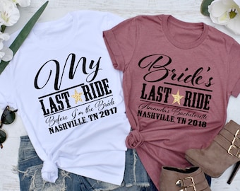 Bride's Last Ride *UNISEX FIT* Custom Bachelorette Party Shirts, Nashville Bachelorette Party, Southern Bachelorette, Country Bach (BPS)