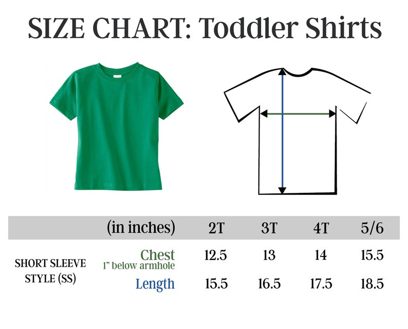 May include: Size chart for toddler shirts in sizes 2T, 3T, 4T, and 5/6. The chart shows measurements in inches for chest (1" below armhole) and length.