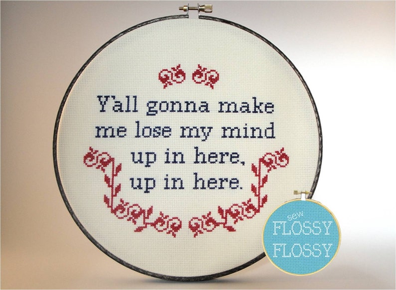 To make you lose a. Y&#039;all gonna make me lose my mind.