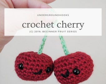 Crochet Cherry Pattern - Easy Beginner Crochet Plushie - Kawaii Fruit Lover Play Kitchen