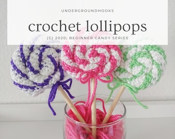 Crochet Lollipop Pattern - Easy Beginner Crochet Plushie - Kawaii Old Fashioned Candy Yarn Decoration Centerpiece - Stash Buster