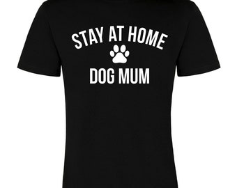 Edward Sinclair T-Shirt Unisexe 'Stay at Home Dog Mum'