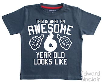 This is what an awesome 6 year old looks like. Boys 6th Birthday T-shirt