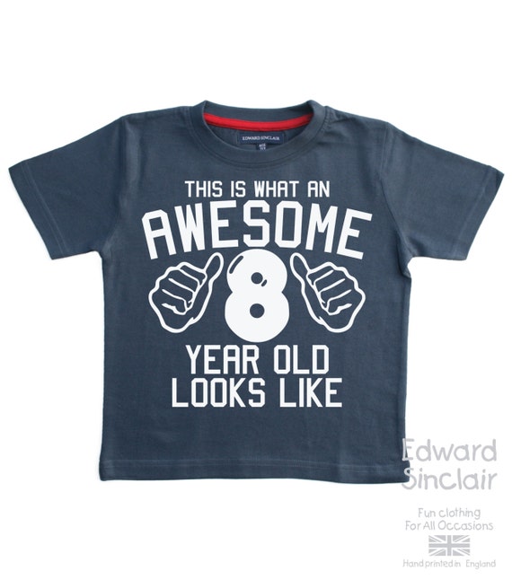 Awesome 8 Year Old Shirt - 8th Birthday T-Shirt Awesome 8 Year Old Shirt - 8th Birthday T-Shirt