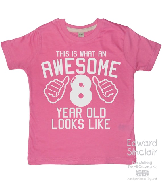 Awesome 8 Year Old Shirt - 8th Birthday T-Shirt Awesome 8 Year Old Shirt - 8th Birthday T-Shirt