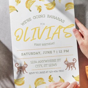 May include: A white invitation with yellow text and banana illustrations. The text reads "We're going bananas for Olivia's first birthday." Includes date, time, address, and RSVP information. Two cartoon monkeys are also featured.