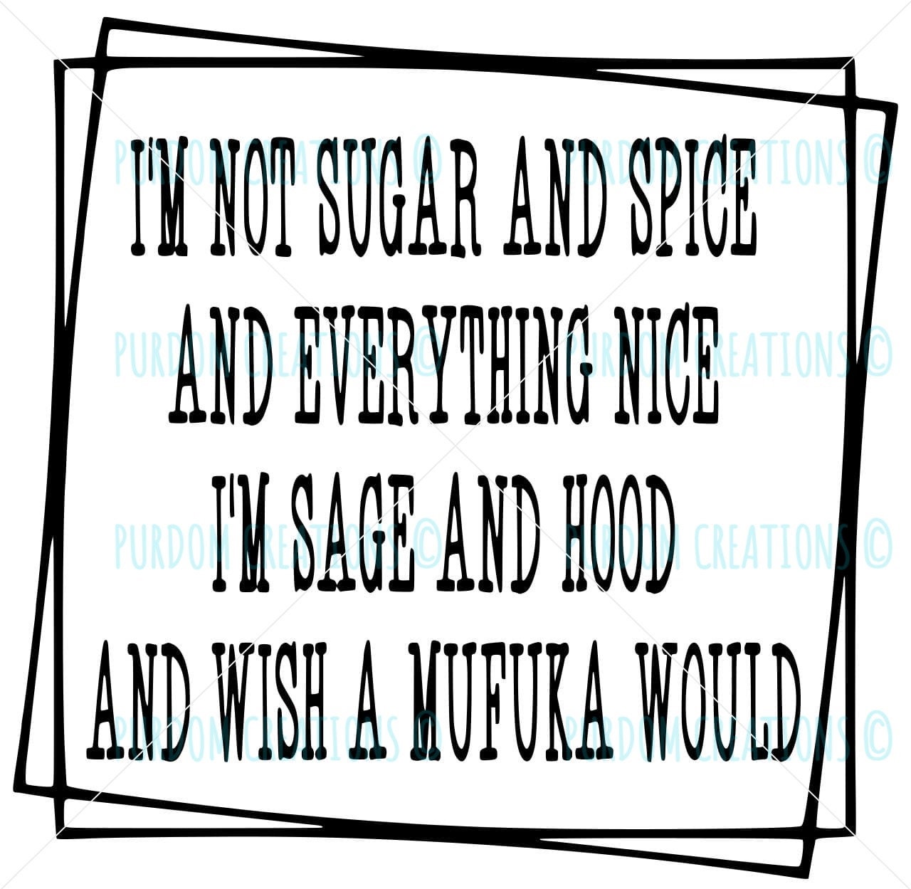 Sugar and spice sage and hood svg cut file funny cut file Etsy