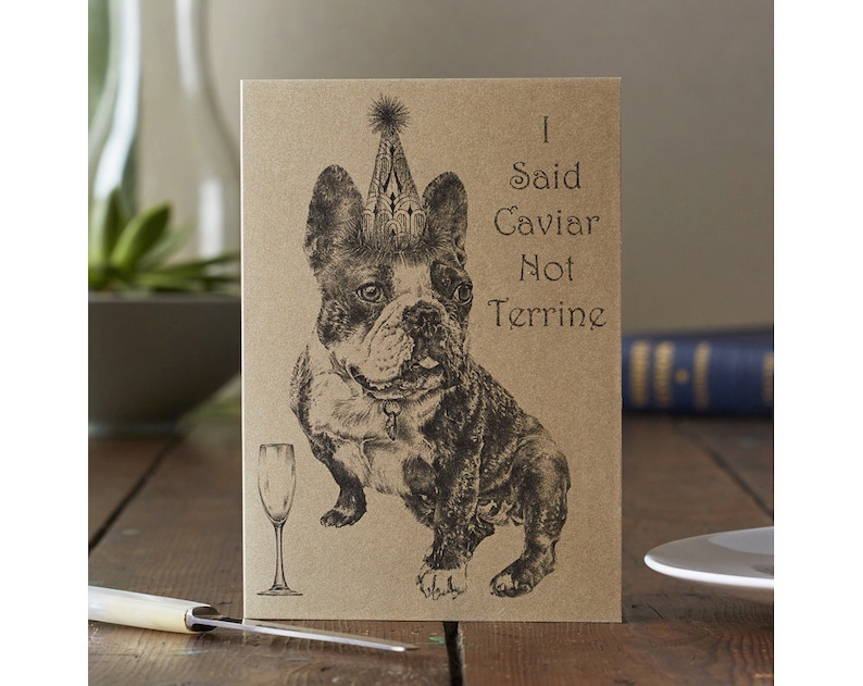 Funny Dog Card: French Bulldog art card in 'antique' gold with caption. Birthday or any occasion card for dog lovers & Frenchie owners image 1