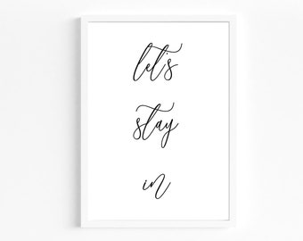 Let’s Stay In, Printable Wall Art Print, Guest Room Sign, Digital Print, Instant Download, Bedroom Quote