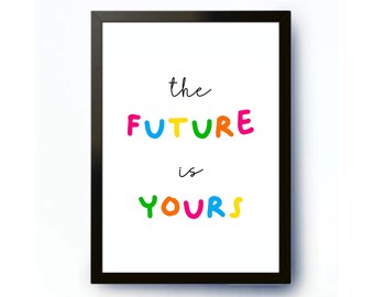 The Future Is Yours, Kids Wall Art, Inspirational Quotes, Kids Room Decor, Nursery Print, Kids Art Print