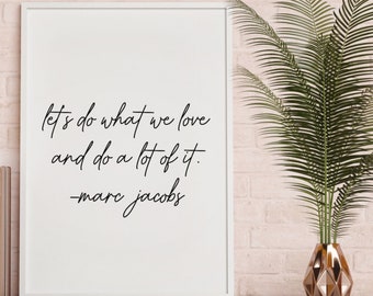 Marc Jacobs Quote Art Print: Inspirational Typography (Digital Download)