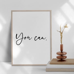 You Can Print: Motivational Wall Art (Digital Download)