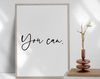 You Can, Motivational Quotes, Printable Wall Art, Positive Poster, Inspirational Quotes, Home Decor, Instant Download