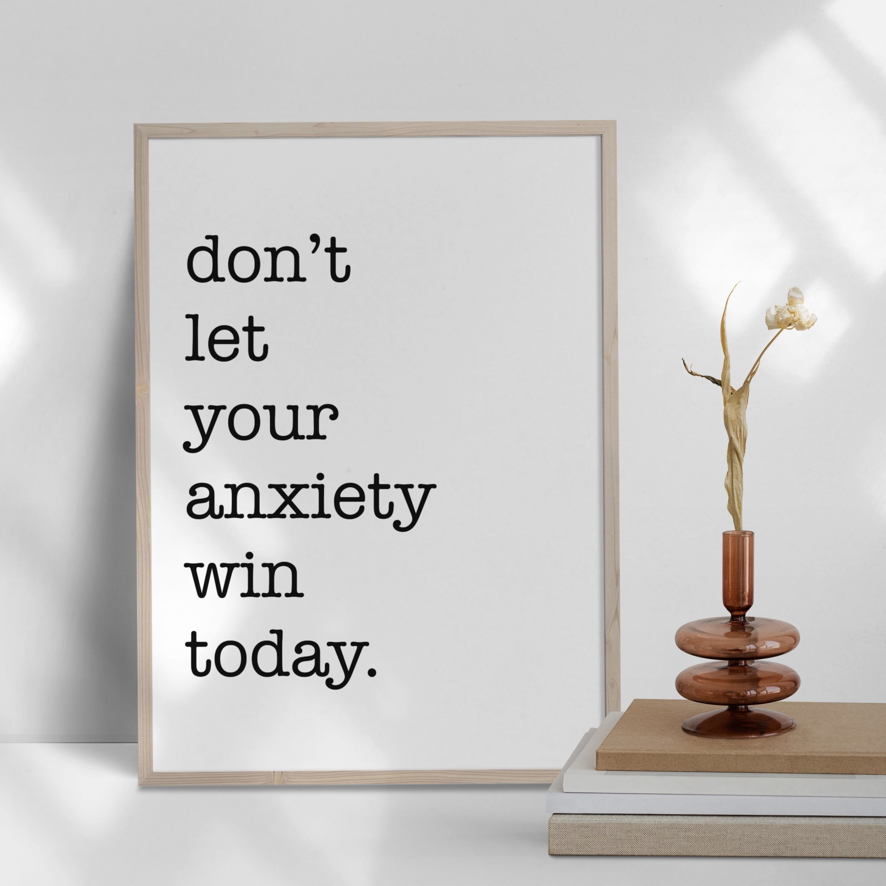 Dont Let Your Anxiety Win Today Inspirational Quotes - Etsy
