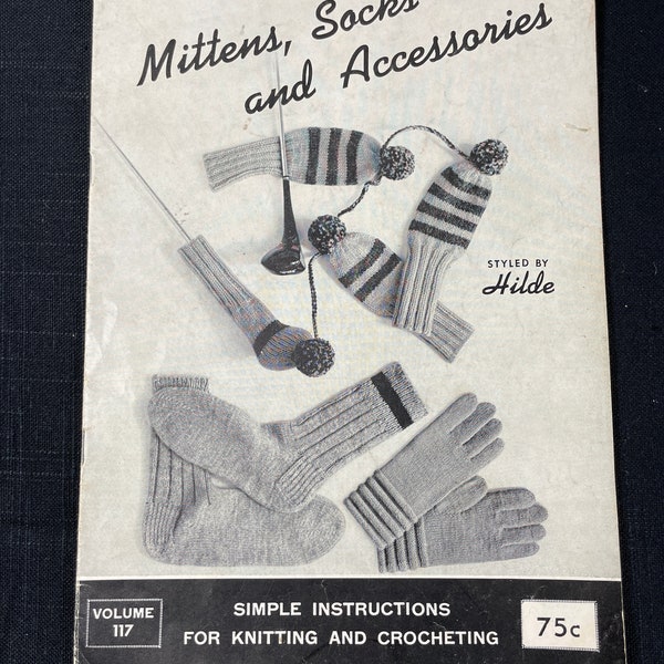 Mittens socks and accessories for knitting and crocheting vintage book styled by hilde Fuchs volume 117 copyright 1967 fashions in wool