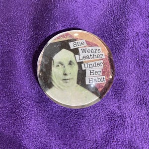 Funny magnet  She wears leather under her habit, nun humor, Catholic satire, irreverent comic,inappropriate