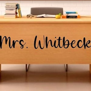 Custom Teacher Name Decal Desk Wall Door Decal - Classroom Decor - Classroom Decorations - Classroom Teacher Name