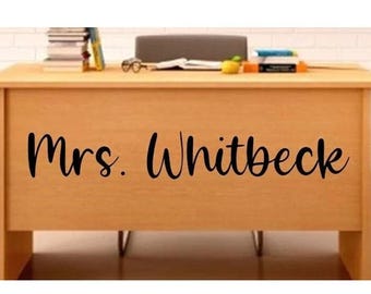 Custom Teacher Name Decal I Teacher Desk Decal I Classroom Door Decal I Personalized Teacher Gift I Classroom Decor I Back to School Decor