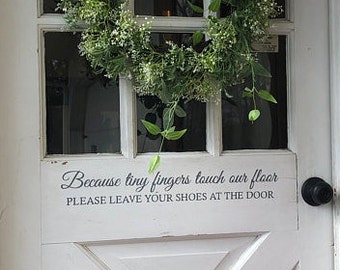 Shoes Off - Because tiny finger touch our floor please remove your shoes at the door - Kids Vinyl Decal - Home Wall Decal