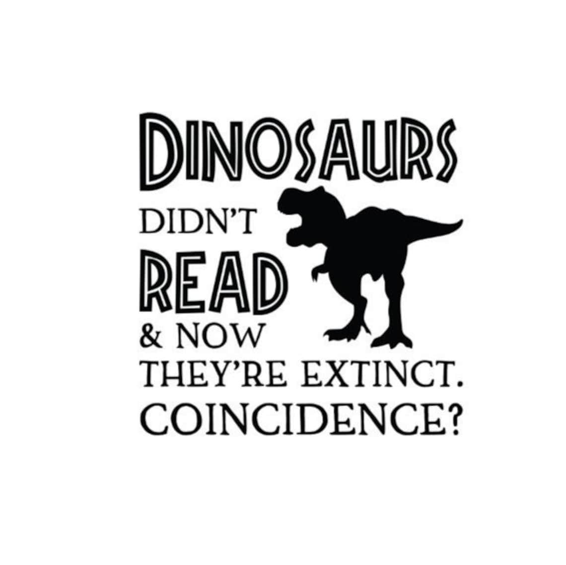 Dinosaurs Didn T Read Printable