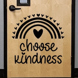 Choose Kindness Classroom Door Wall Decal - Classroom Decor - Classroom Decorations - Classroom Rules