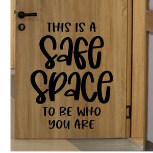 This is a Safe Space to Be Who You Are Classroom Decor - Vinyl Wall Decal - Classroom Decor - Classroom Decorations - Classroom Rules
