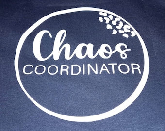 Chaos Coordinator Tshirt