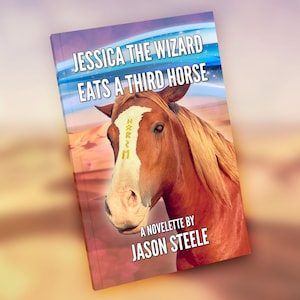 Jessica the Wizard Eats a Third Horse (Signed)