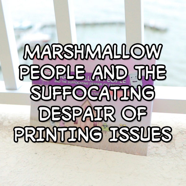 Marshmallow People "Printing Errors" Edition (Signed)