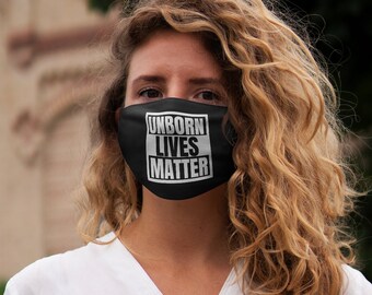 Unborn Lives Matter | Pro-life | Faith based | Christian values | Conservative values | Snug-Fit Polyester Face Mask