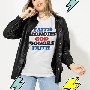 Faith Honors God | God Honors Faith | Hebrews 11:1-3 | Christian | Faith Based | Gifts | Unisex Jersey Short Sleeve Tee