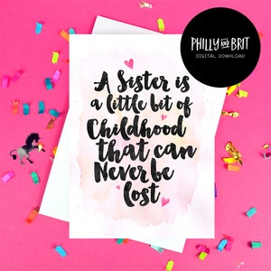 Digitaler Download - Schwester Kindheit Zitat Karte - Geburtstagskarte - Printable
