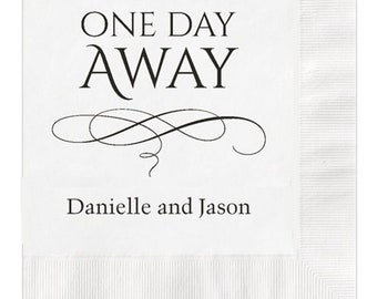 One Day Away Rehearsal Dinner Wedding Napkins Personalized Set of 100 Napkins Modern