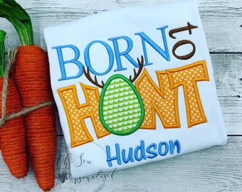 Born To Hunt - Born To Hunt Easter Shirt - Easter Shirt For Boys - Boy Easter Shirt - Easter Shirt -Easter Shirts