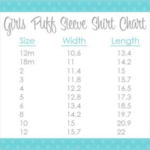 May include: A white chart with the text "Girls Puff Sleeve Shirt Chart" at the top. The chart lists sizes from 12 months to 12, with corresponding width and length measurements in inches. The chart is on a white background with a teal border.