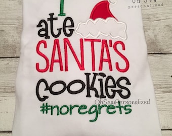 I ate Santa's Cookies #noregrets / christmas shirt / Girl Christmas Shirt / Boy Christmas Shirt