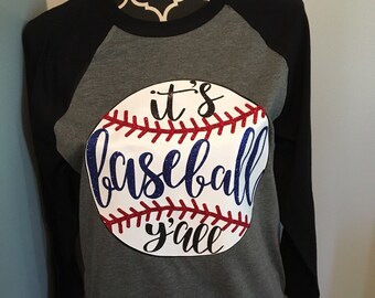 Its baseball yall t shirt - baseball shirt - baseball raglan t shirt - baseball shirt - it's baseball y'all shirt