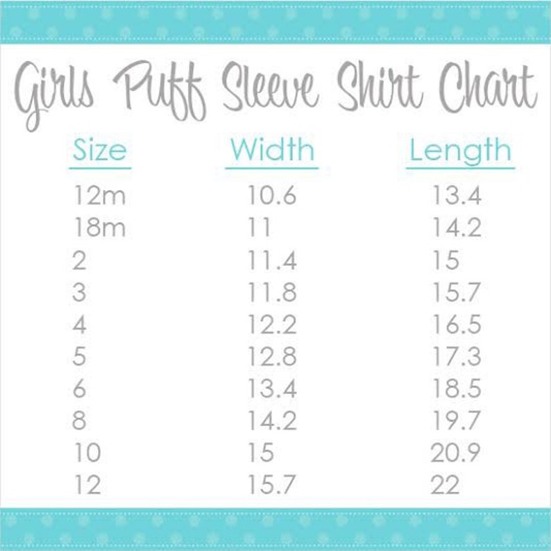 May include: A white chart with the text "Girls Puff Sleeve Shirt Chart" at the top. The chart lists sizes from 12 months to 12, with corresponding width and length measurements in inches. The chart is on a white background.