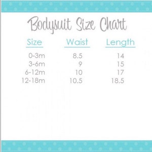 May include: A white chart with the text "Bodysuit Size Chart" and size measurements for babies. The chart includes sizes 0-3m, 3-6m, 6-12m, and 12-18m, with corresponding waist and length measurements in inches.