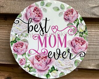 Best MoM ever sign farmhouse decor wreath sign wreath attachment wreath supplies craft supplies metal sign wreath center