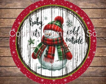 Baby its cold outside sign farmhouse decor wreath sign wreath attachment wreath supplies craft supplies metal sign wreath