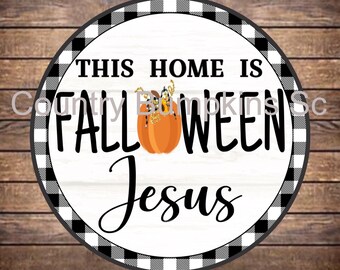This home is falloween Jesus wreath sign wreath attachment wreath supplies craft supplies metal sign