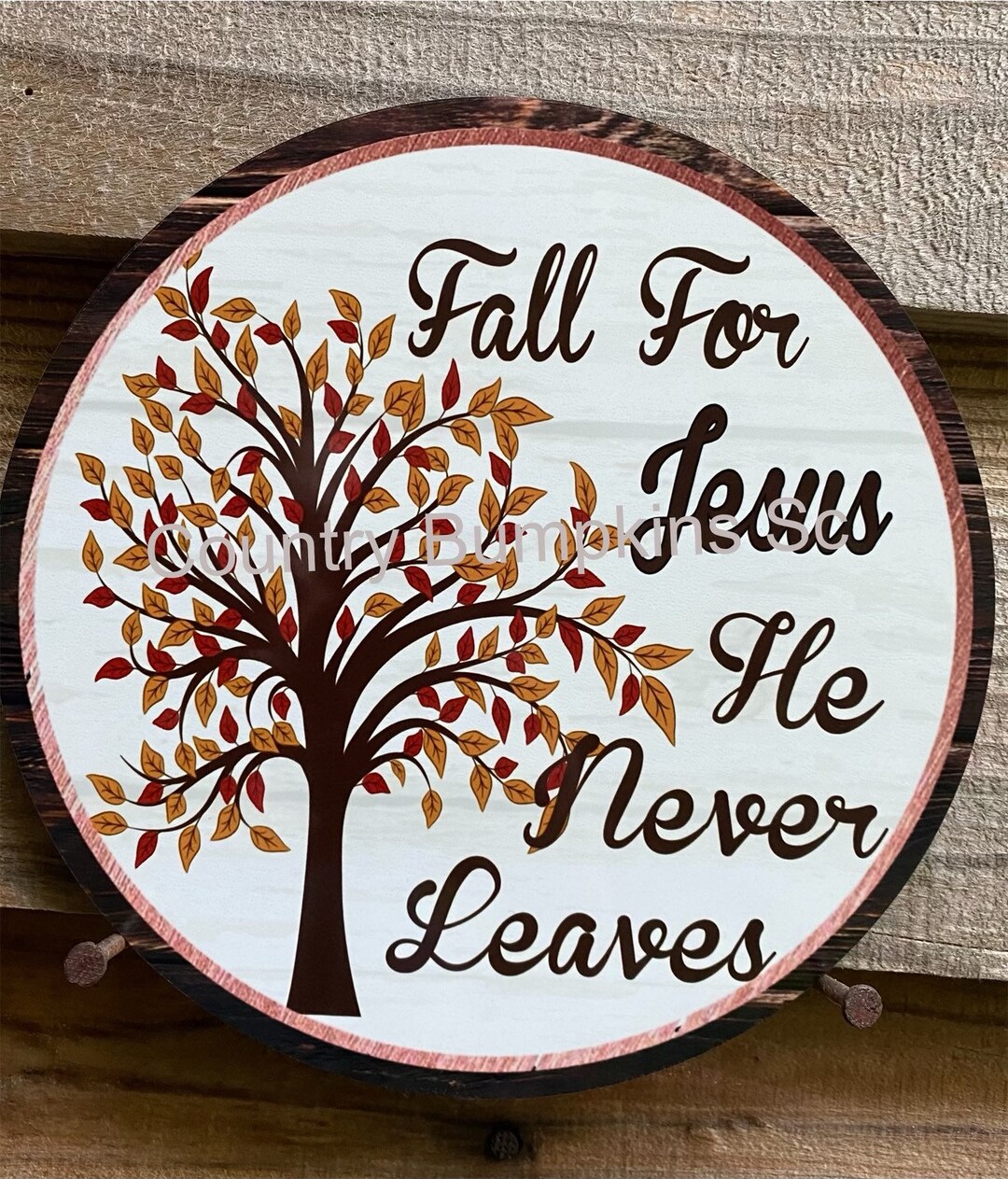 Fall For Jesus Sign Fall for Jesus He Never Leaves Wreath Sign Wreath Attachment Wreath ...