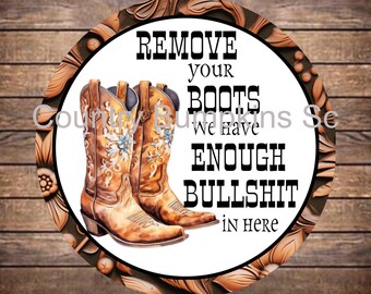 Remove your boots sign farmhouse decor wreath sign wreath attachment wreath supplies craft supplies