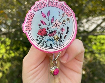 Bloom with Kindness Badge reel | badge reel | medical accessories  | teacher accessories | cute badge reel