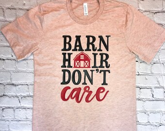 Barn Hair Don't Care Tee