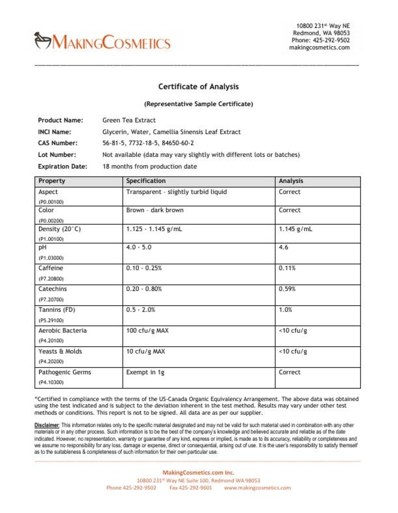 May include: A certificate of analysis from MakingCosmetics.com, detailing the properties of Green Tea Extract. The document includes specifications for aspect, color, density, pH, caffeine, catechins, tannins, and microbial content.